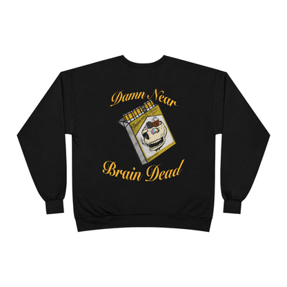 "Damn Near Brain Dead" Crew Neck