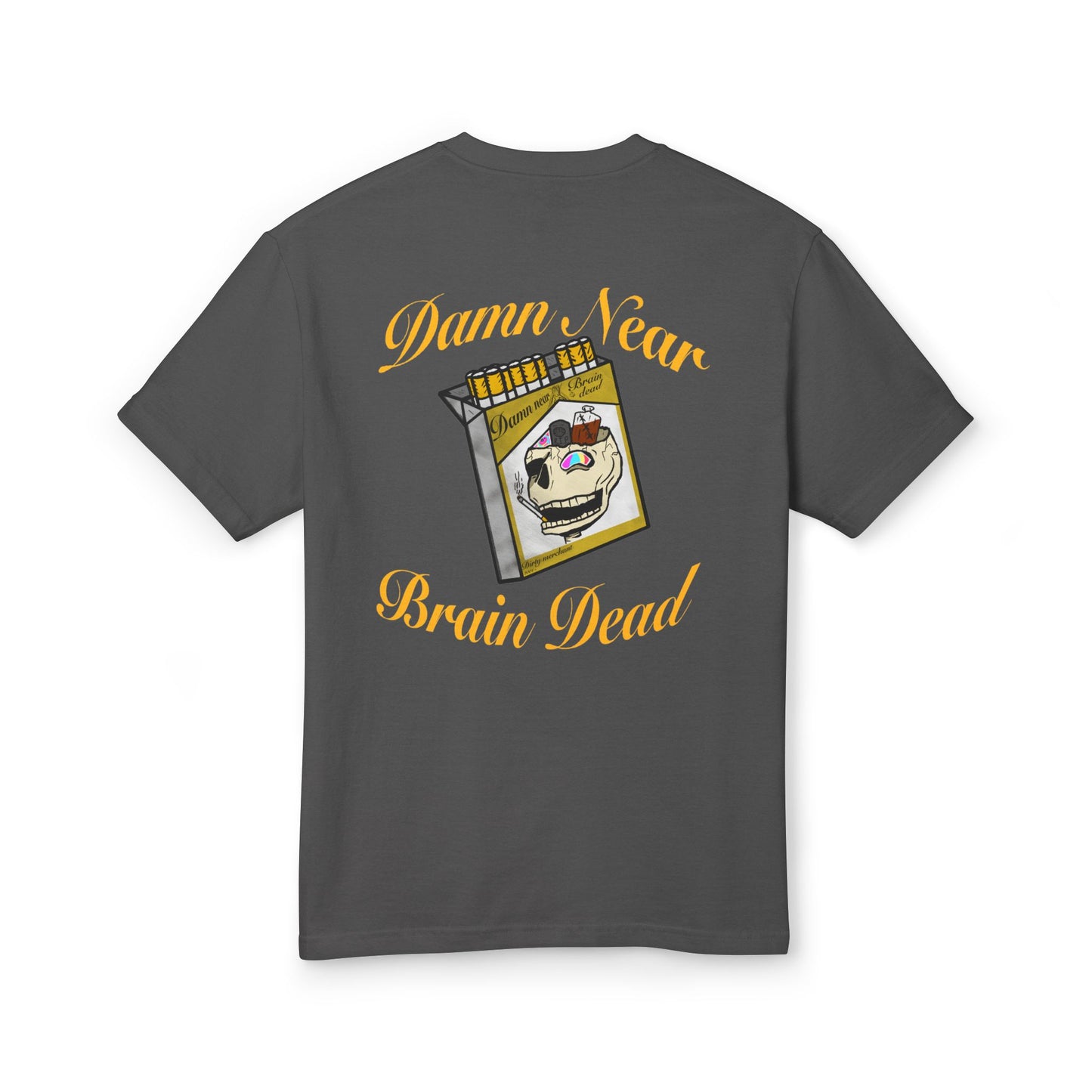 "Damn Near Brain Dead" Heavy Tee