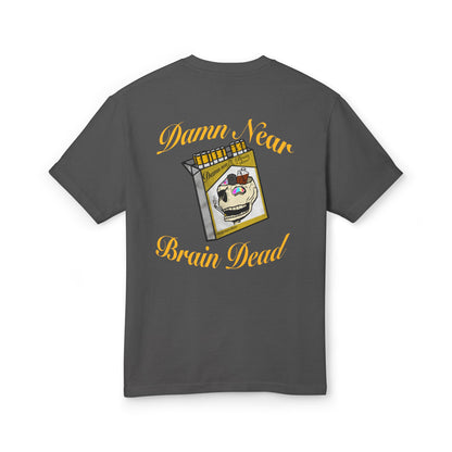 "Damn Near Brain Dead" Heavy Tee