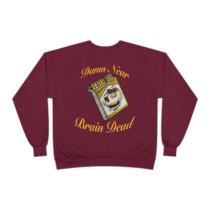 "Damn Near Brain Dead" Crew Neck