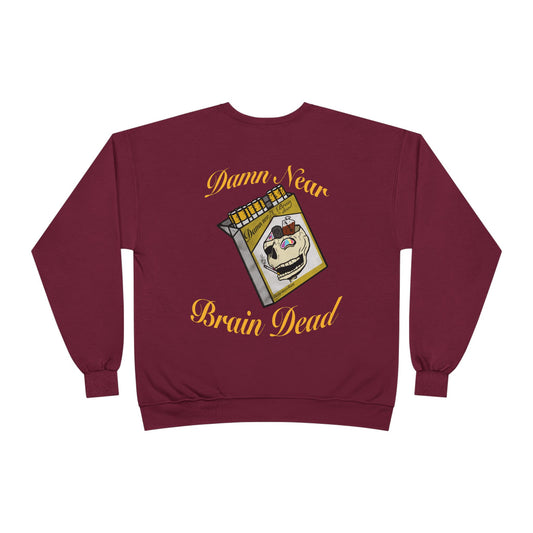 "Damn Near Brain Dead" Crew Neck